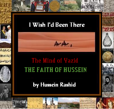 Book cover for 'I Wish I'd Been There' featuring the title 'The Mind of Yazid, The Faith of Hussein' by Hussein Rashid, with an illustration of two camels in a desert scene surrounded by historical images.