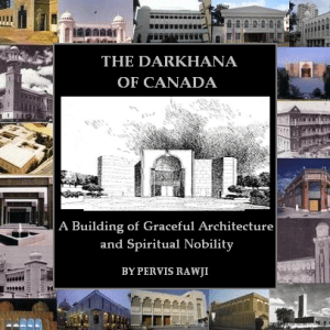 The Darkhana, Canada: A Building of Graceful Architecture and Spiritual Nobility by Paevis Rawji. Simerg Special Series: Jamatkhan - A Place of Spiritual and Social Convergence Book cover of 'The Darkhana of Canada' featuring illustrations of Jamatkhanas, highlighting architecture and spiritual significance.