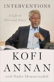 Kofi Annan on jacket of his new book which tells the story of his remarkable time at the center of the world stage.