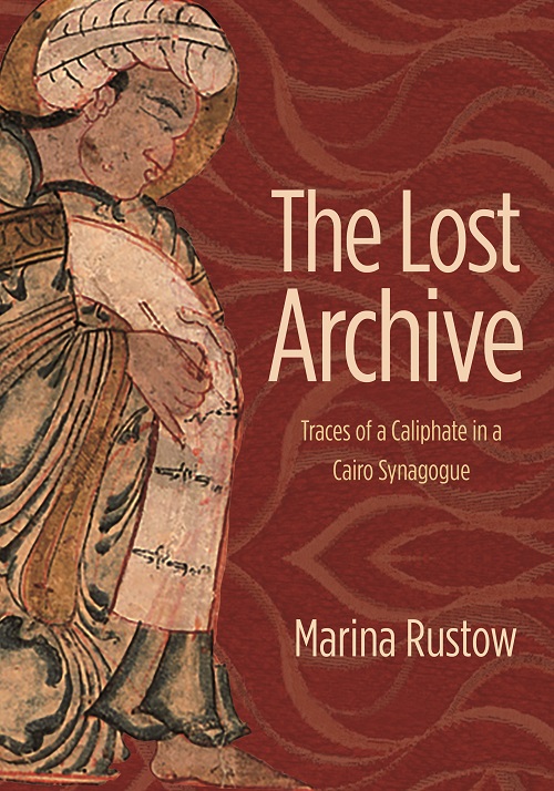 The Lost Archive by Marina Rustow