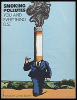 Illustration of a man in a suit walking with a cigarette for a head, with the text 'Smoking Pollutes You and Everything Else' on top.