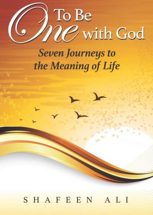 Book cover of 'To Be One with God: Seven Journeys to the Meaning of Life' by Shafeen Ali, featuring an orange and yellow gradient background with birds in flight.