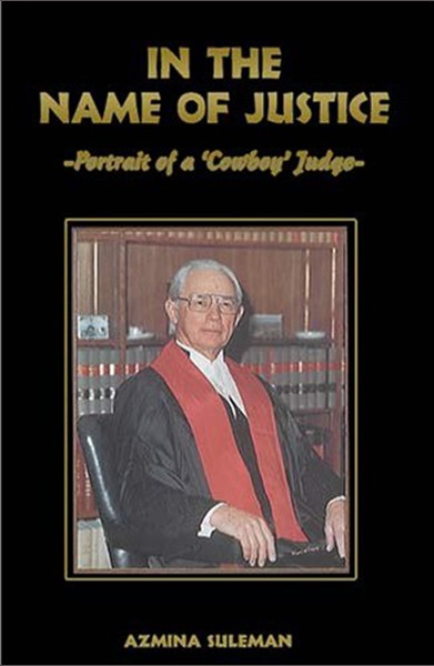 Cover of Azmina Suleman's "In the Name of Justice -- Portrait of a 'Cowboy' Judge,"