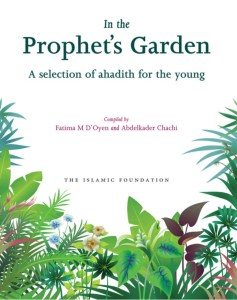 In the Prophet's Garden - Traditions or Hadith of the Prophet Muhammad