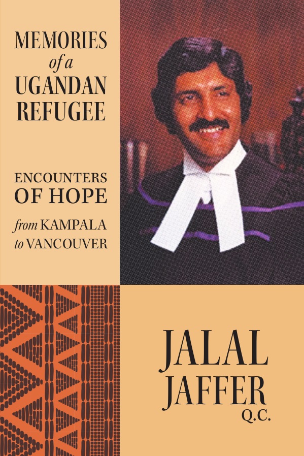 Memoirs of a Ugandan Refugee Jalal Jaffer