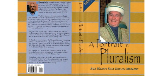 Mansoor Ladha A Portrait in Pluralism - Aga Khan's Shia Ismaili Muslims Ismaili authors series by Simerg