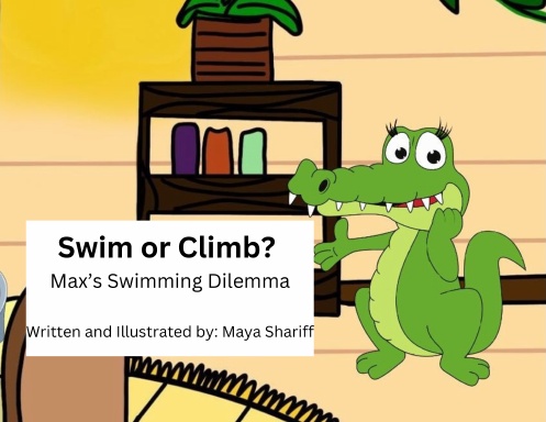 Swim or Climb? Max's Swimming Dilemma by Maya Shariff, with notes Mrugakshi Kulkarn