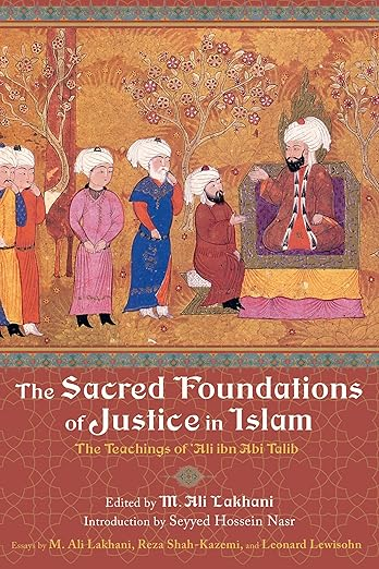 Sacred foundations of Justice in Islam - the teachings of first shia imam Ali
