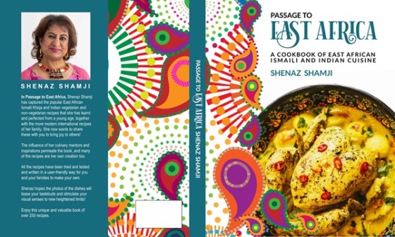 Passage to East Africa A Cookbook of East African Ismaili and Indian Cuisine by Shenaz Shamji